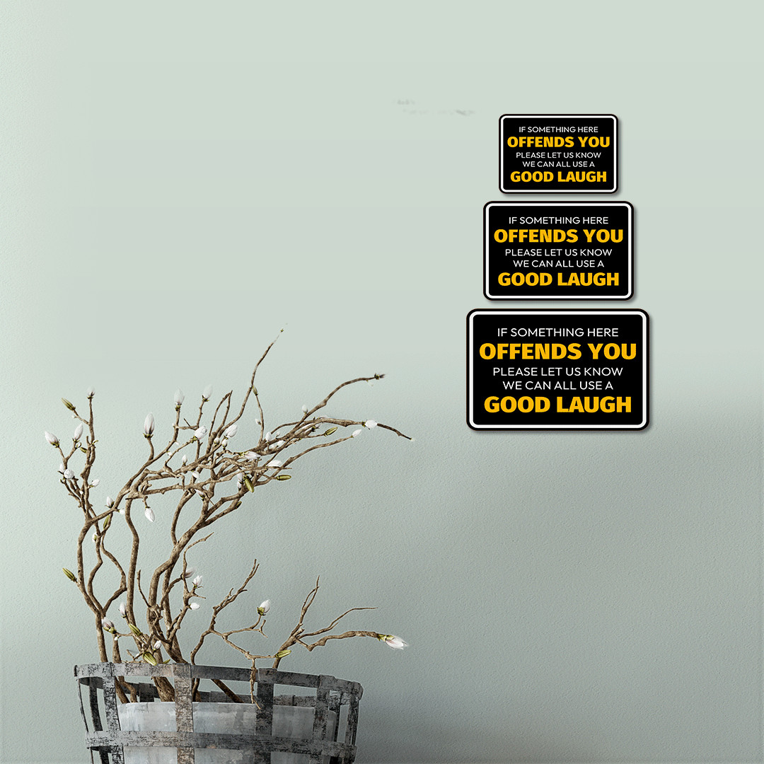 Classic Framed Plus If Something Here Offends You Please Let Us Know We Can…