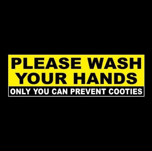 Funny « WASH YOUR HANDS – ONLY YOU CAN PREVENT COOTIES » bathroom STICKER sign