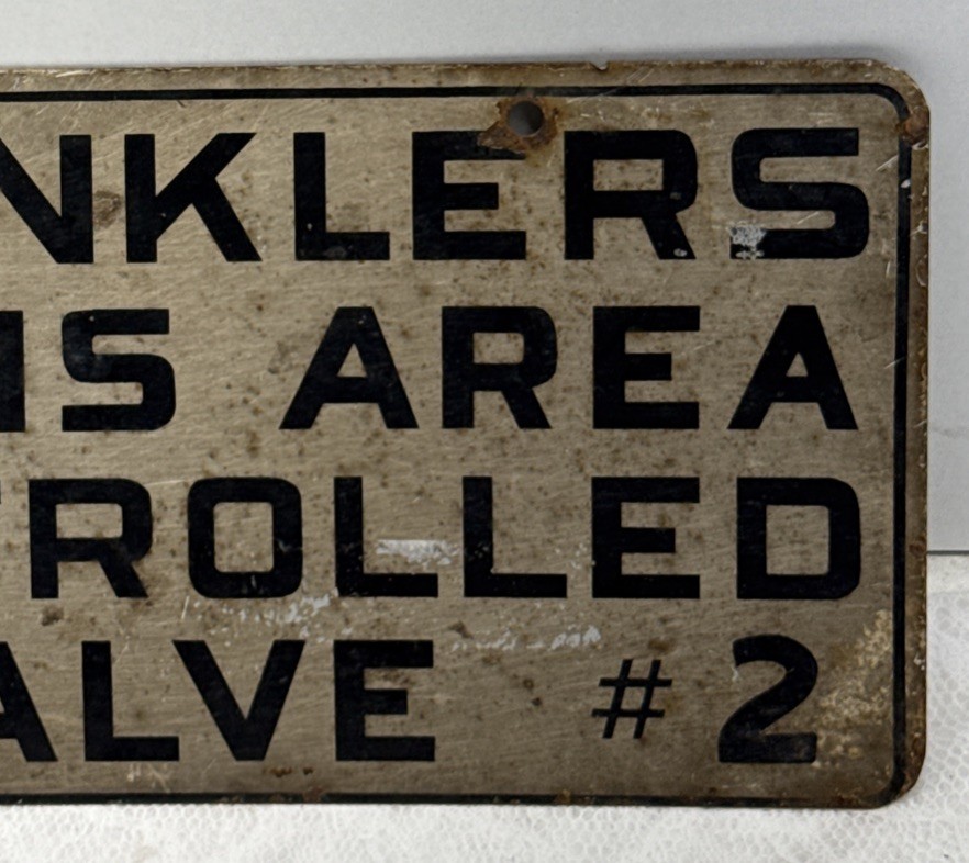 VINTAGE 2 SIDED SPRINKLERS IN THIS AREA CONTROLLED BY VALVE #2 SIGN 12” X6”