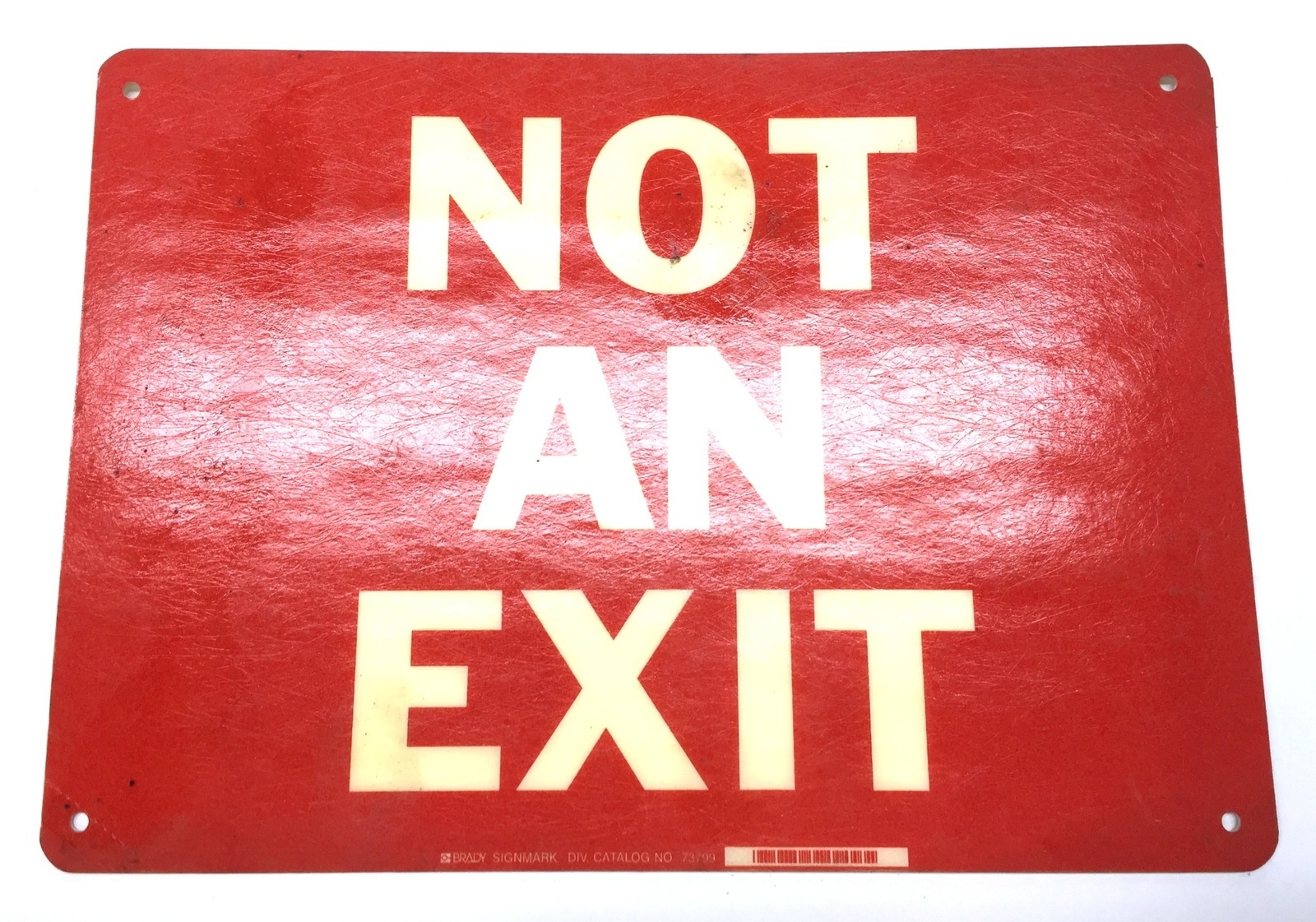 Brady 14&Prime; x 10&Prime; Signmark &lsquo;NOT AN EXIT&rsquo; Fiberboard Sign 73799 USED