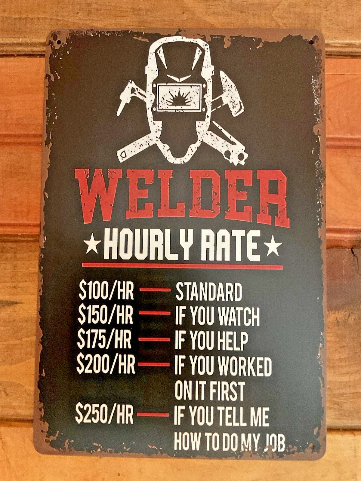8×12 Welder « Hourly Rate » Sign…Makes a Great Gift!…FREE SHIPPING!