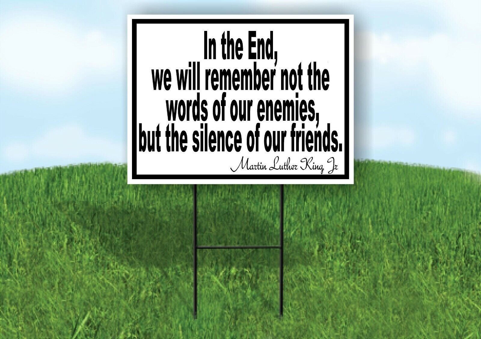 REMEMBER WORDS SILENCE FRIENDS KING Yard Sign Road with Stand LAWN SIGN