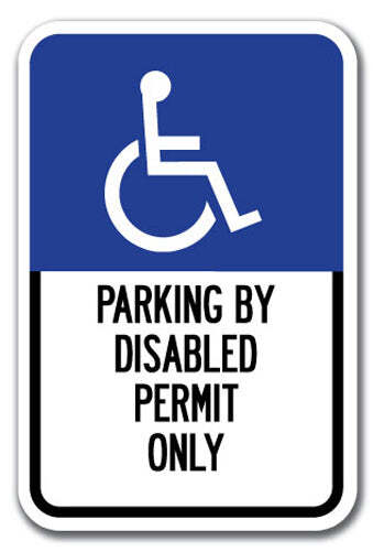 Parking By Disabled Permit Only w/ Handicapped Symbol Sign 12&Prime;x18&Prime; Hvy Ga.Alum