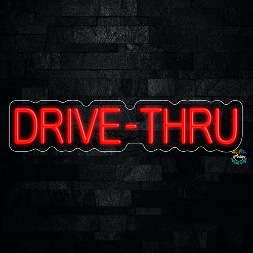 Drive Thru LED Neon Sign 27&Prime;L x 6&Prime;H #32237