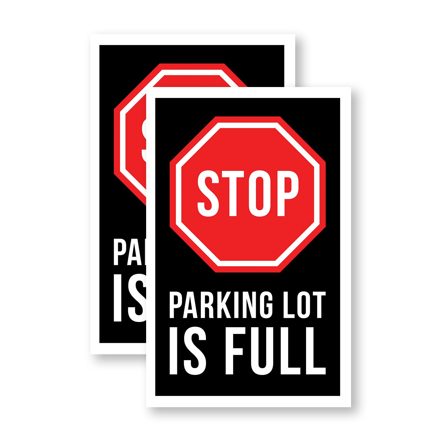 Stop Parking Lot Is Full Heavy Duty A-Frame Sidewalk Sign Clear Message Event