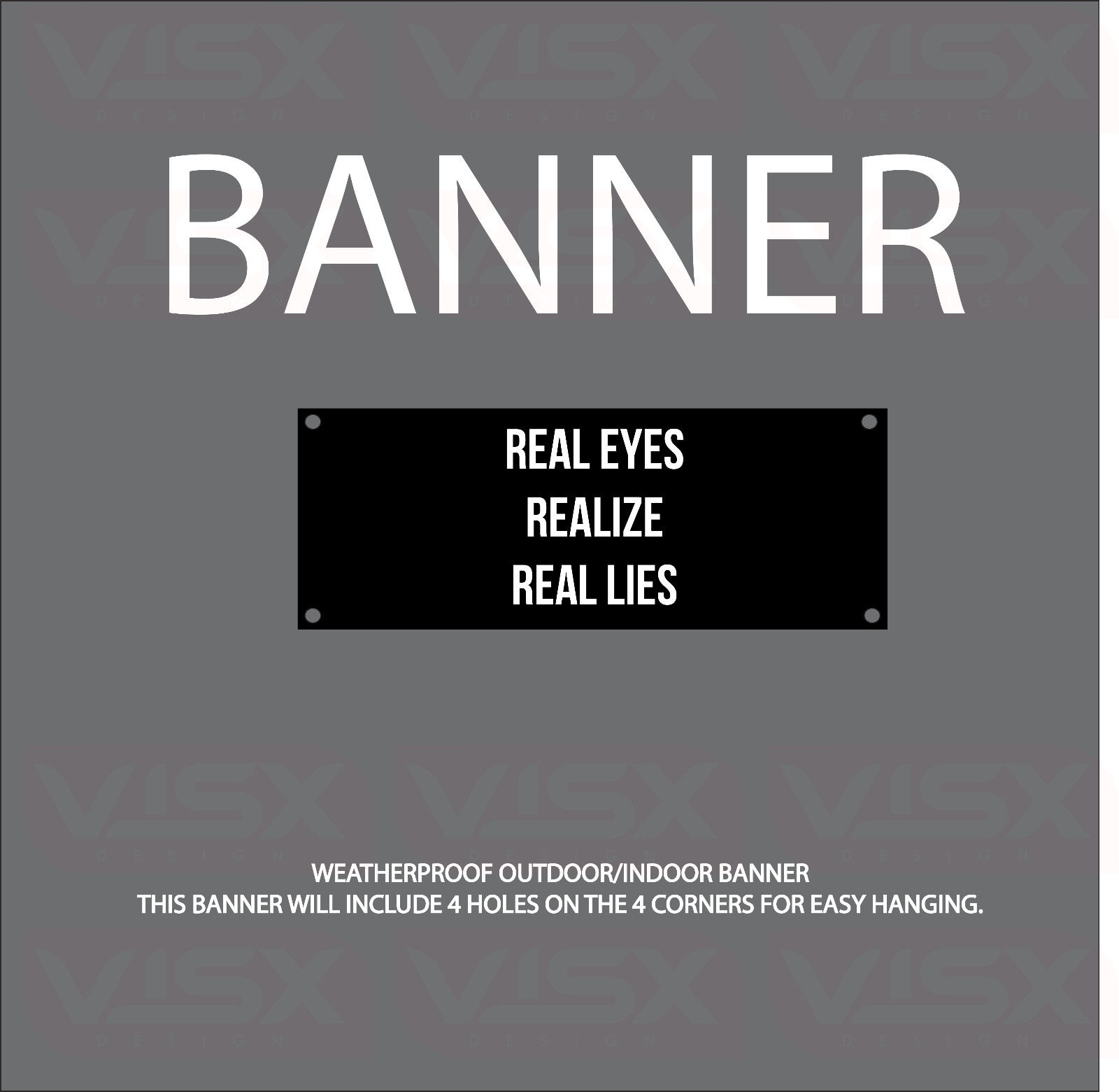 REAL eye realize lies Banner yard sign Illuminati trust hustle grind flag inspo