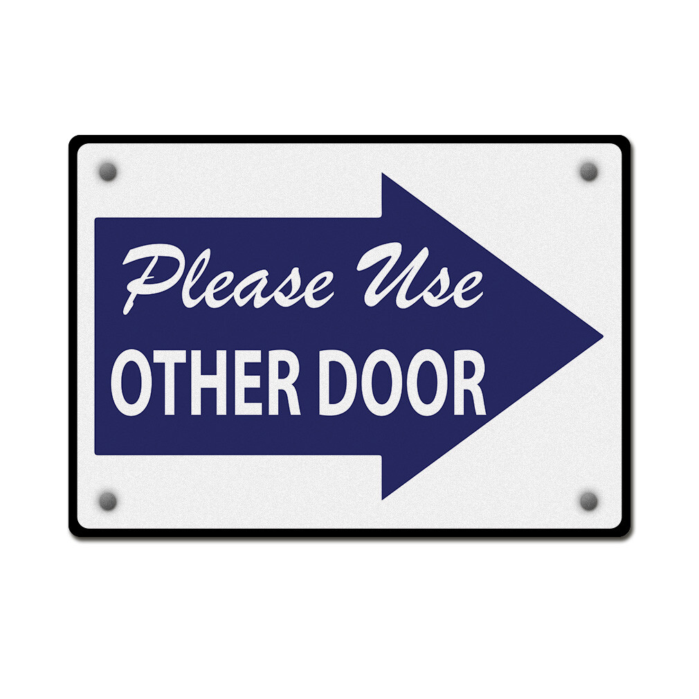 Aluminum Horizontal Metal Sign Please Use Other Door to The Right Workplace