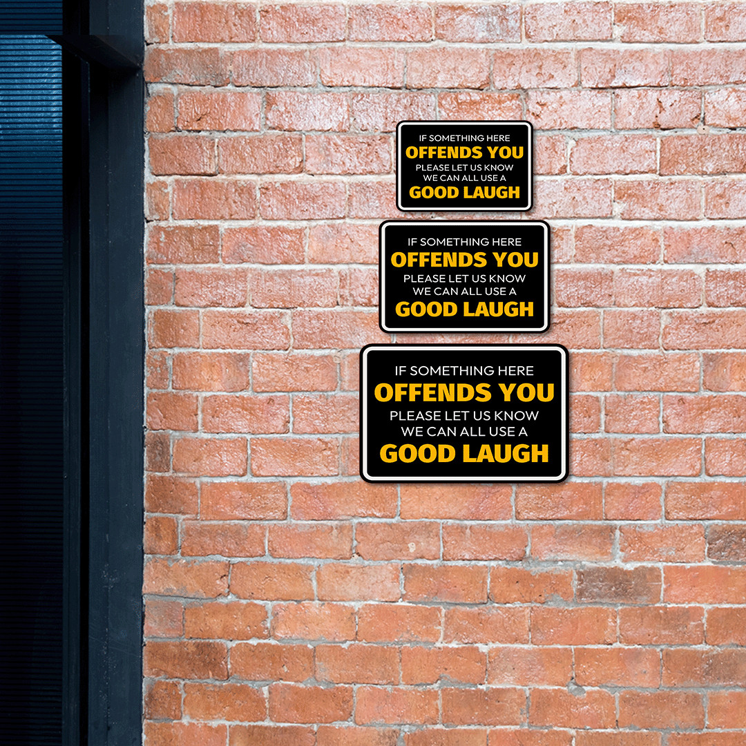 Classic Framed Plus If Something Here Offends You Please Let Us Know We Can…