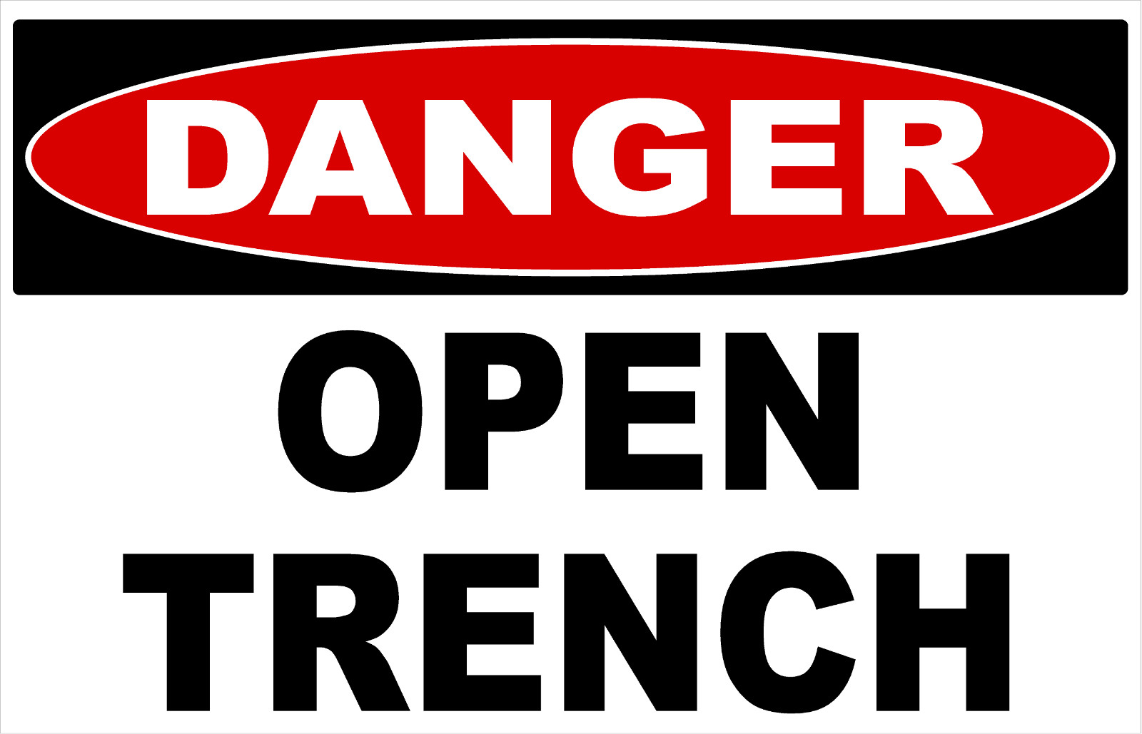 Danger Open Trench Sign. Size Options