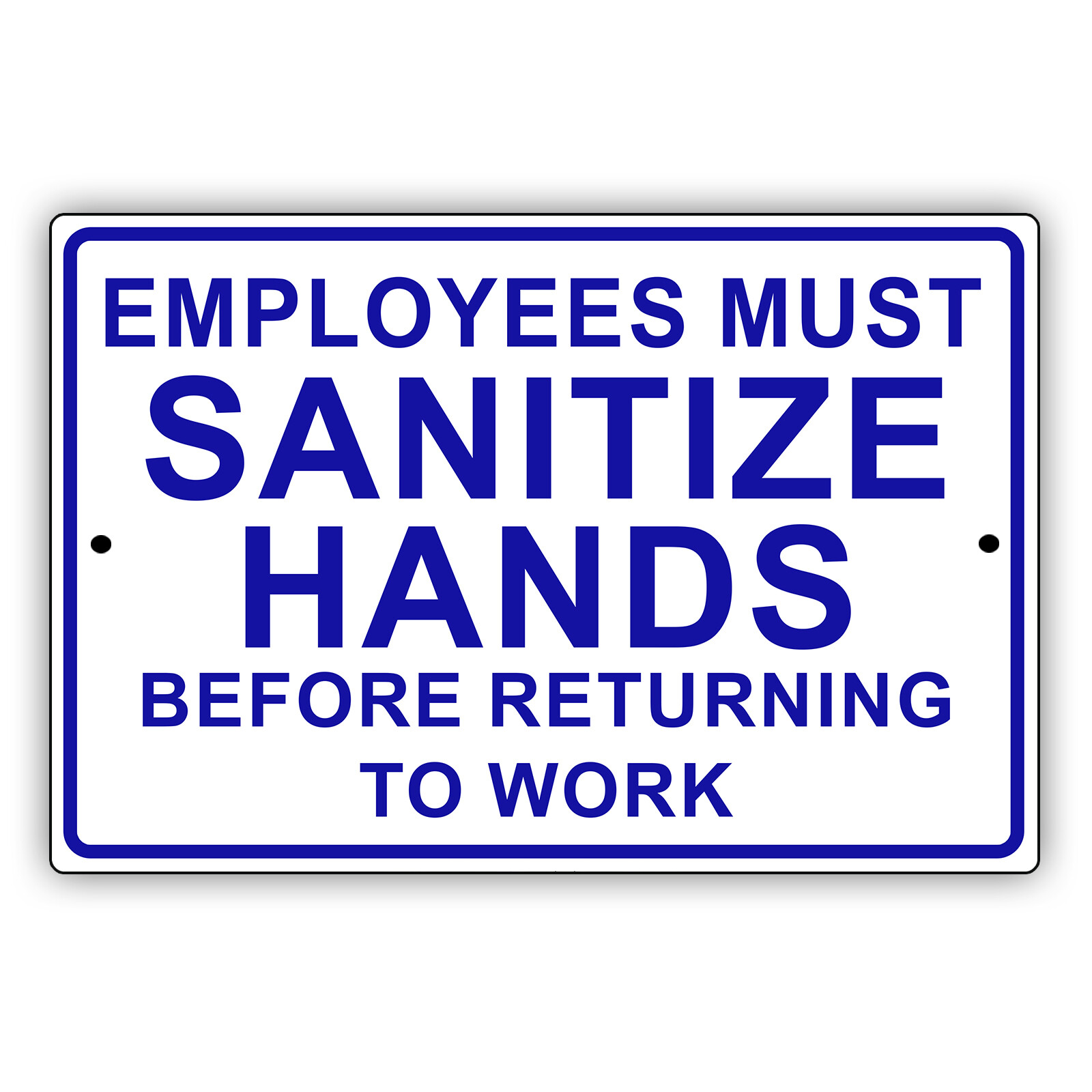 Employees Must Use Sanitizer Before Returning To Work Aluminum Metal Sign