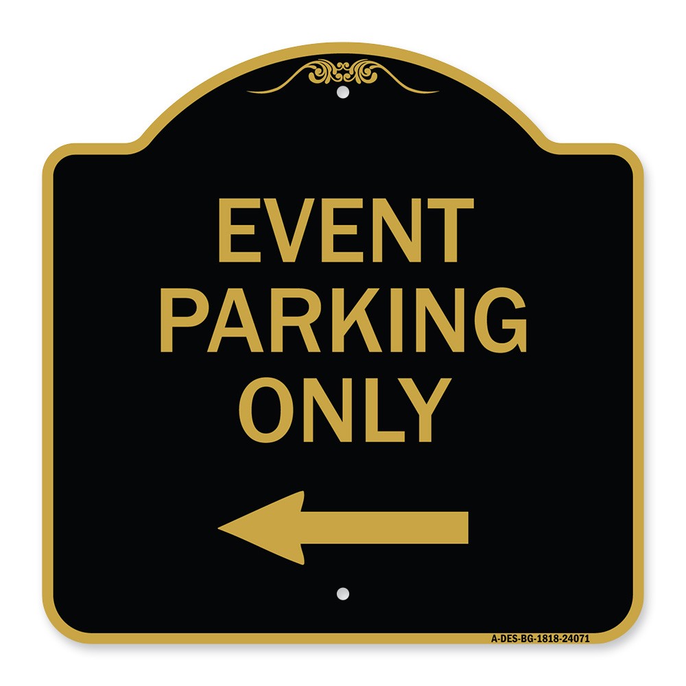 Designer Series – Event Parking Only (With Left Arrow) Heavy Gauge Aluminum