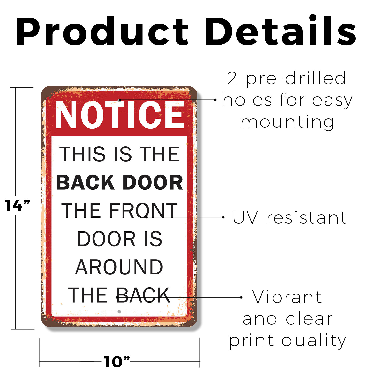 Notice This Is the Back Door Novelty Sign Fun Gift Durable Weatherproof