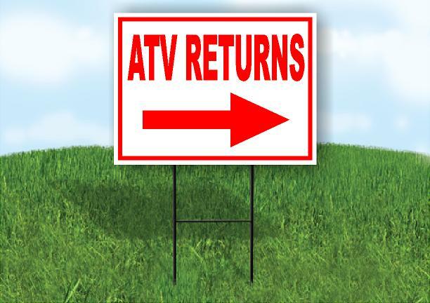 ATV RETURNS RIGHT arrow red Yard Sign Road with Stand LAWN SIGN Single sided