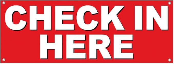 CHECK IN HERE Vinyl Banner Sign with Grommets rb – Various Sizes