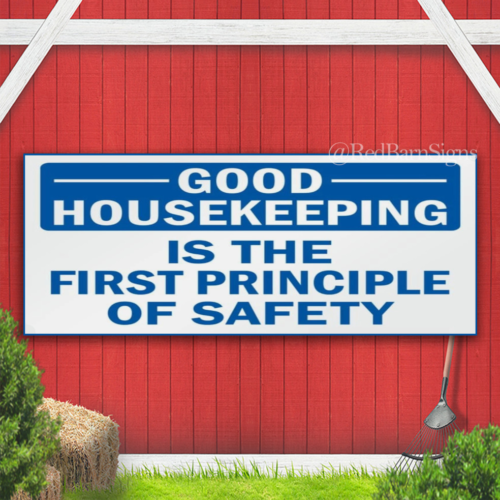 Good Housekeeping is the first principle Indoor Outdoor Banner Sign with grommet