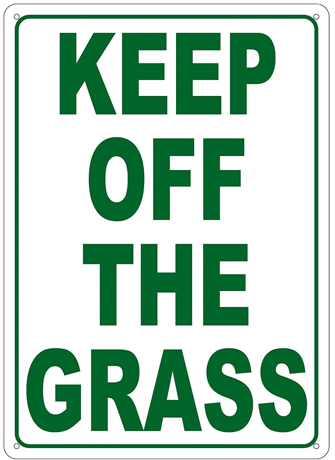 KEEP OF THE GRASS SIGN. (RUST FREE, Aluminium 10X14inch)-REF24-1027