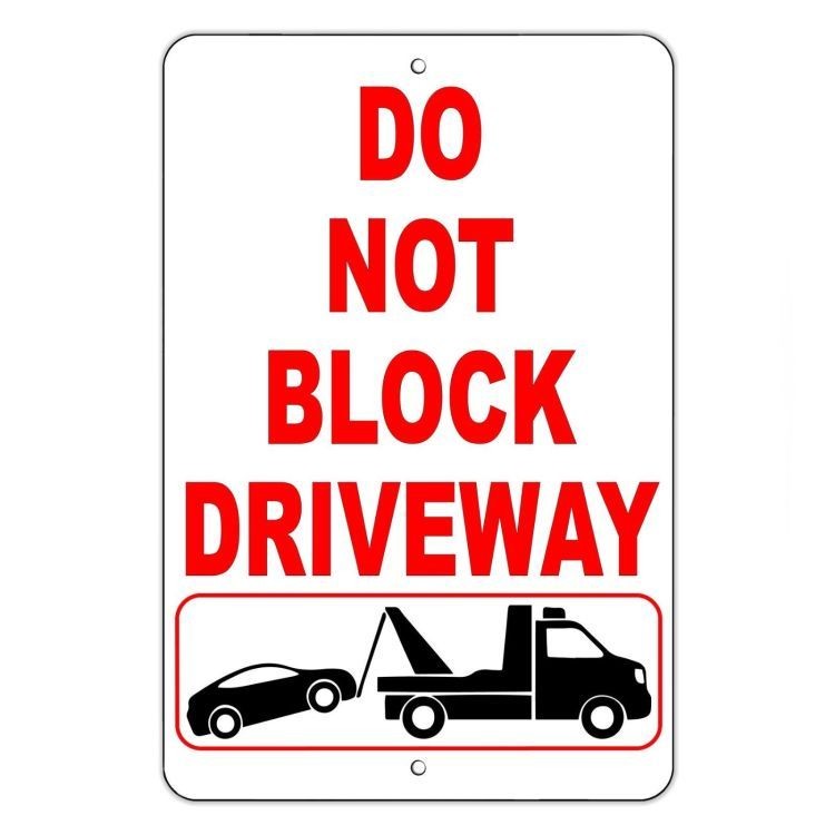 Do Not Block Driveway Metal Sign no parking warning towed vehicle car