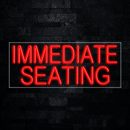 Immediate Seating LED Neon Sign 30&Prime;L x 12&Prime;H #31200