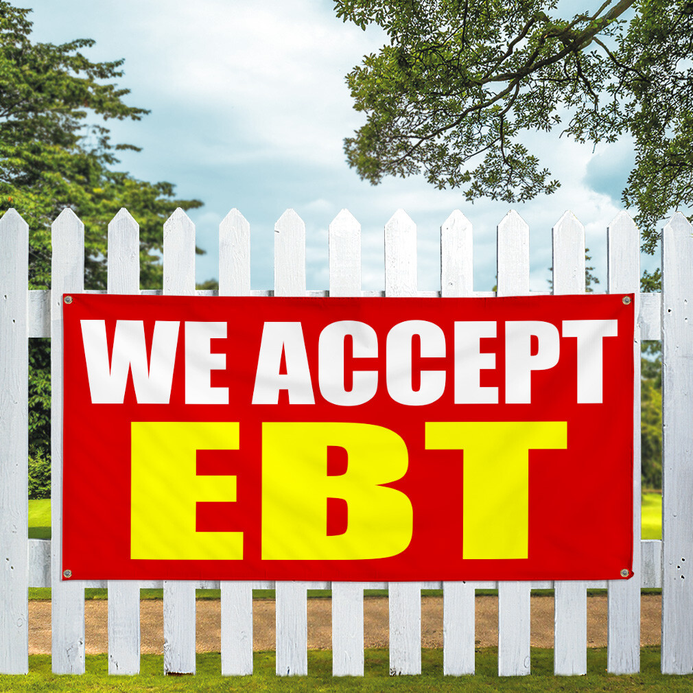 Vinyl Banner Multiple Sizes We Accept Ebt Promotion Business B Business Outdoor