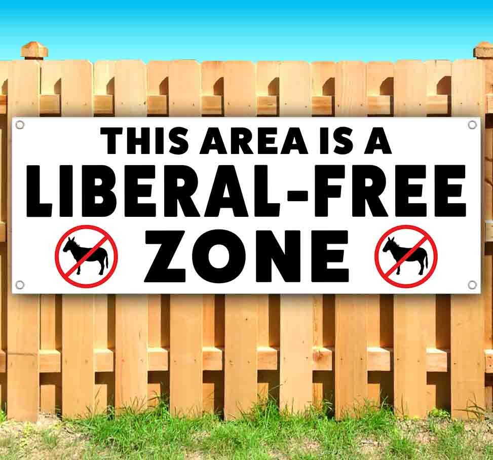 THIS AREA IS A LIBERAL FREE ZONE Advertising Vinyl Banner Flag Sign TRUMP