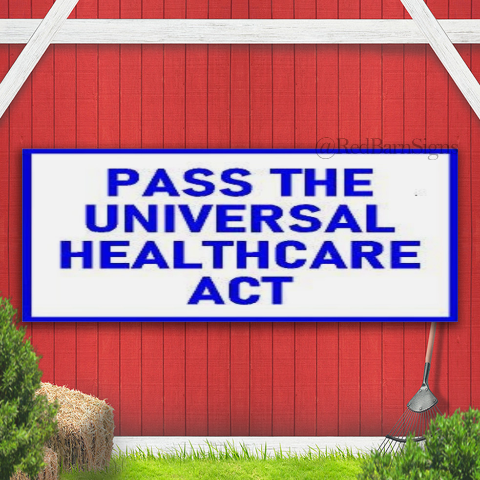 PASS THE UNIVERSAL HEALTHCARE ACT BLUE Banner Sign with Grommets