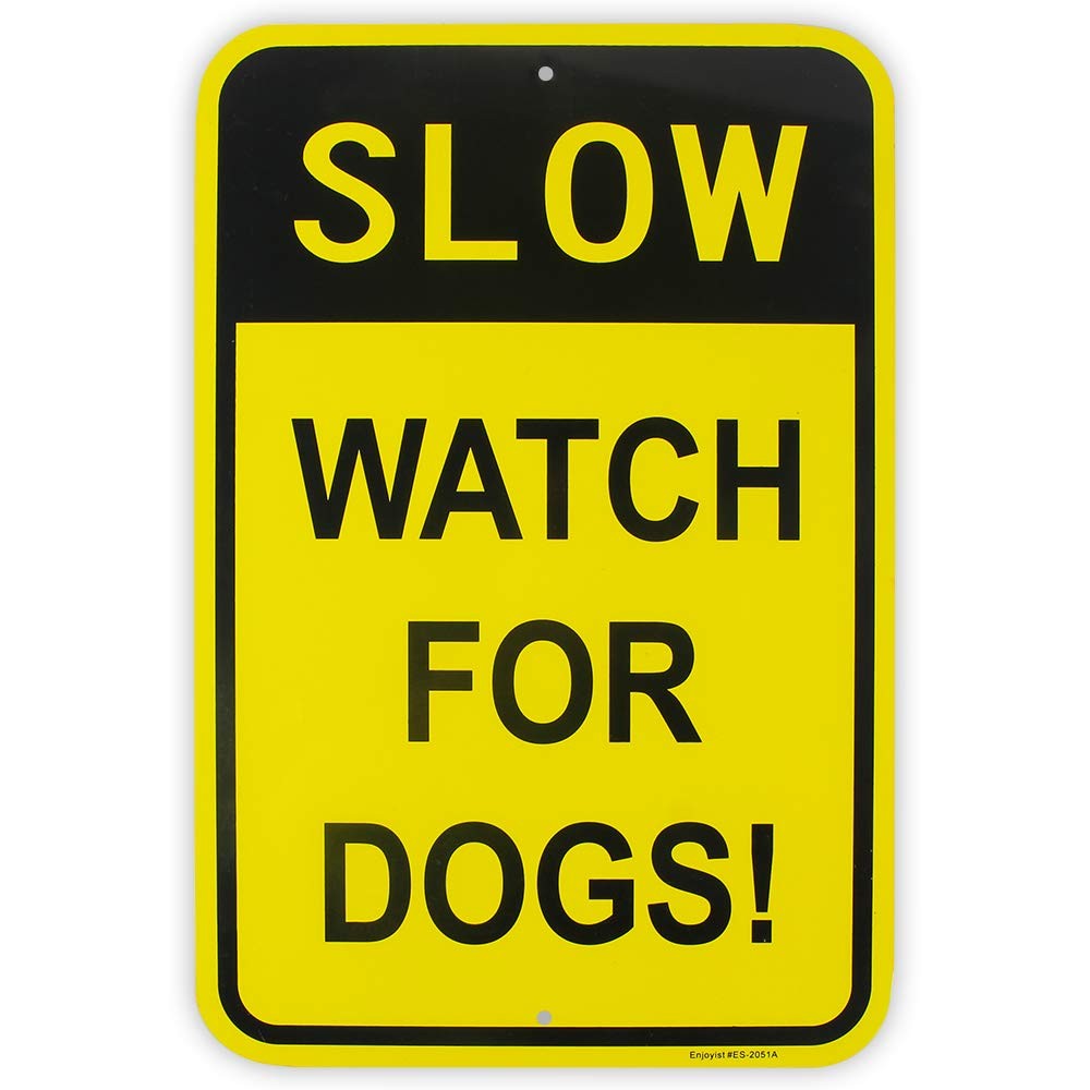 Large Slow Watch For Dogs Sign, 18&Prime;x 12&Prime; .04&Prime; Aluminum Reflective Sign Rust Free