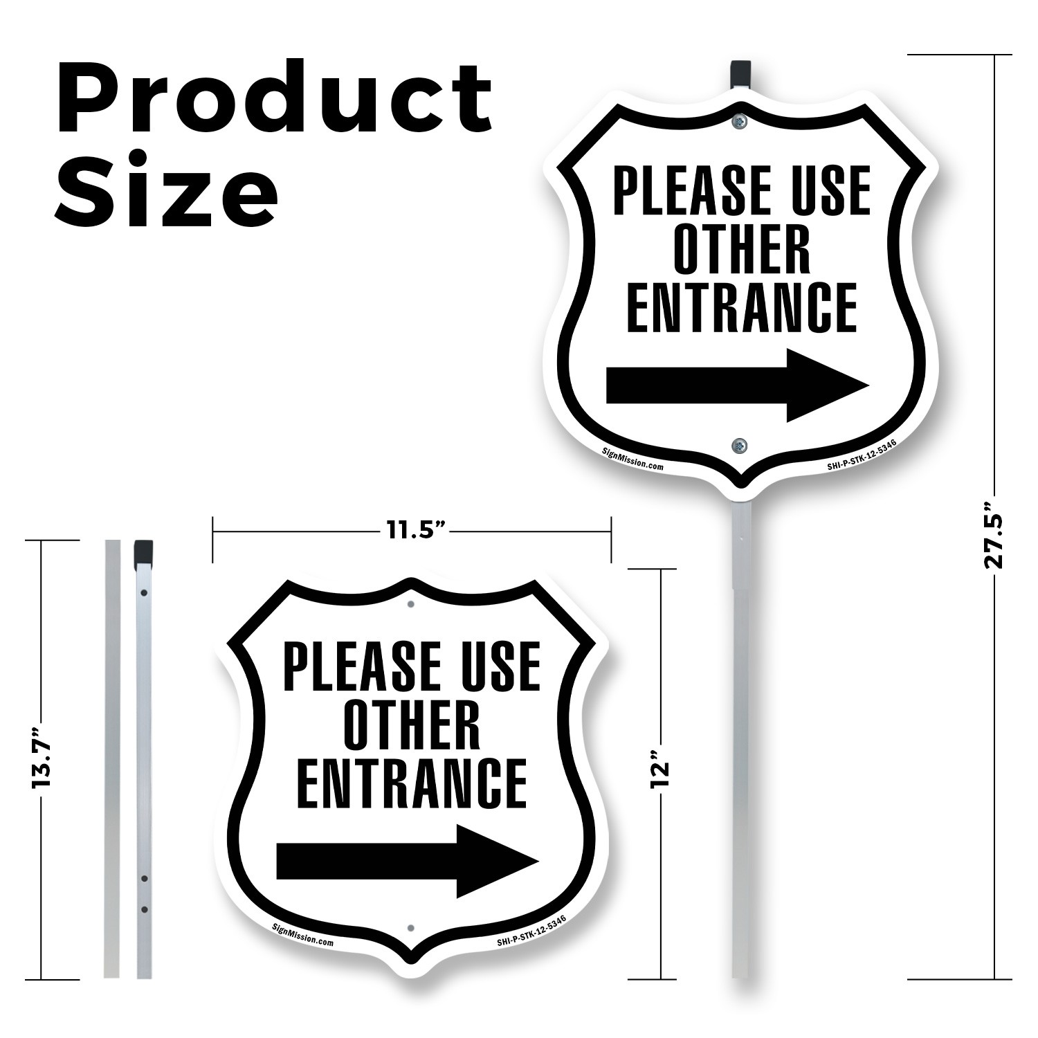 Please Use Other Entrance Right Shield Shaped Sign With Stake Weather Resistant