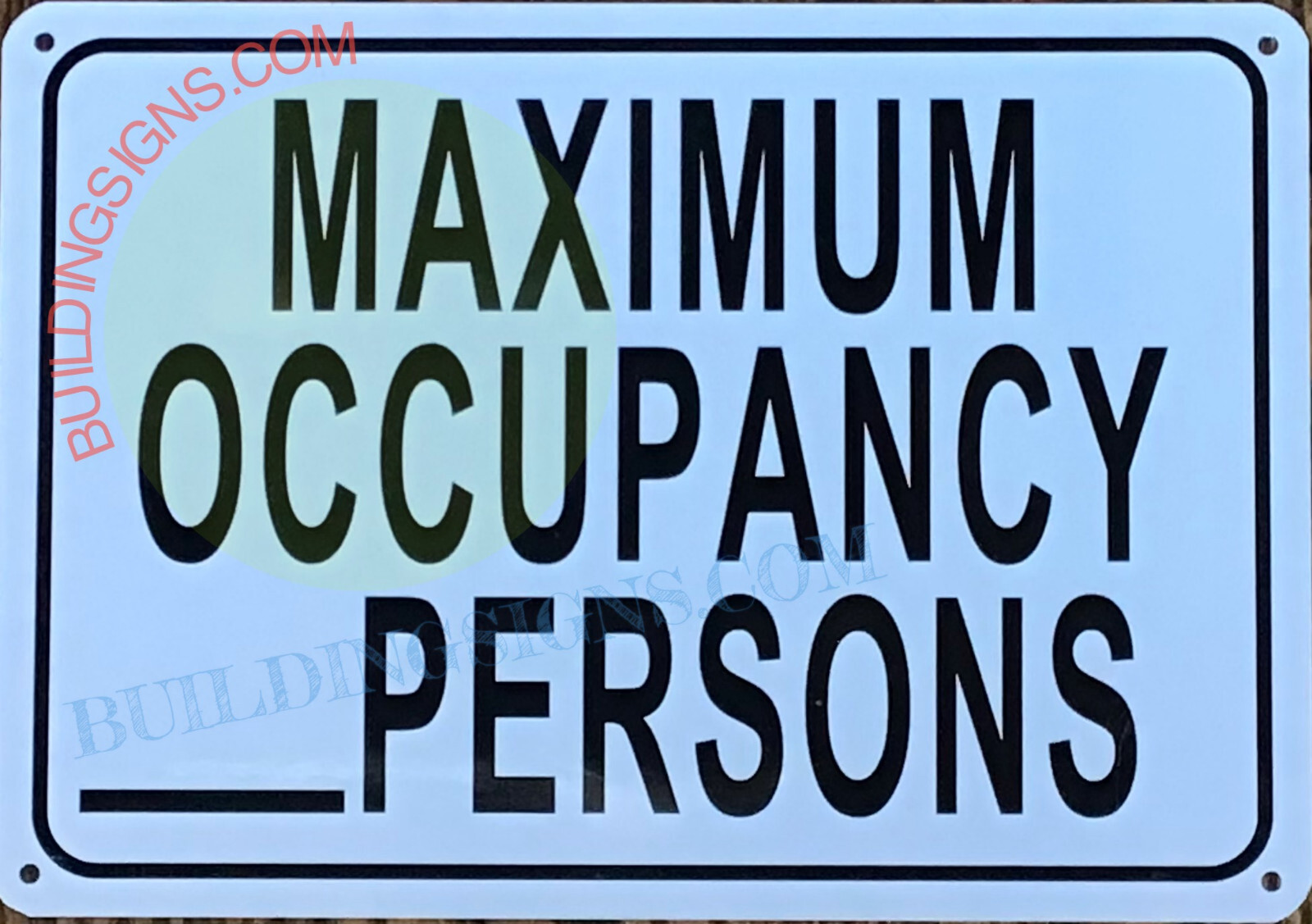MAXIMUM OCCUPANCY PERSONS SIGN (7X10 WHITE, ALUMINUM)