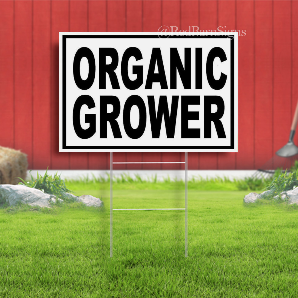 ORGANIC GROWER Indoor Outdoor Yard Sign with metal stakes