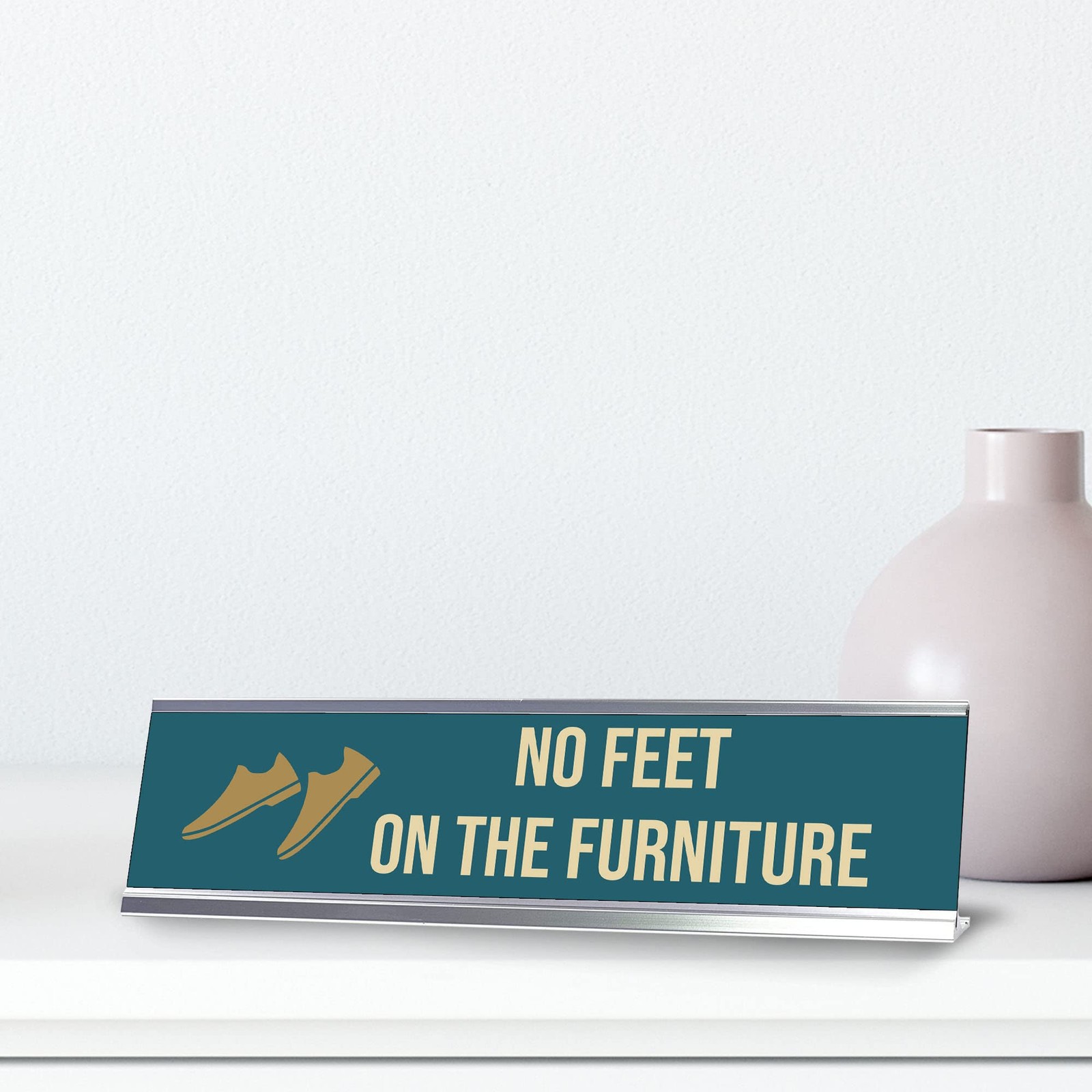 No Feet On The Furniture, Shoes Gold Frame, Desk Sign (2×8&Prime;)