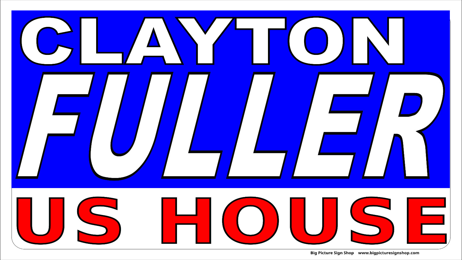 CLAYTON FULLER – US HOUSE – GEORGIA -Vinyl BANNER-HUGE-USA MADE-FAST SHIP-blovwh