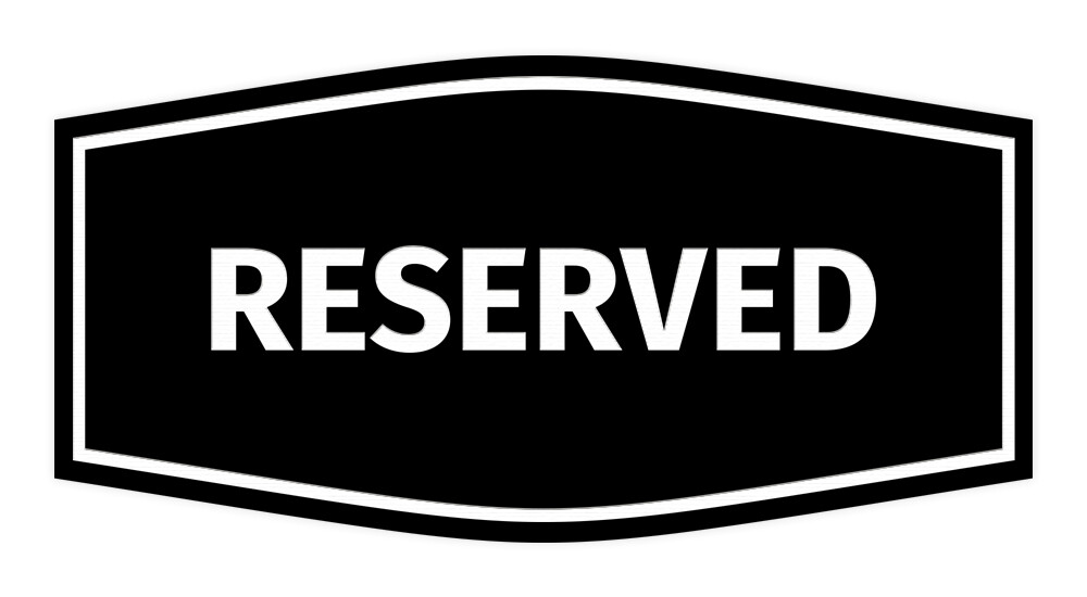 Fancy Reserved Sign