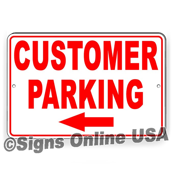 Customer Parking Arrow Left Metal Sign Or Decal Business Only Towed CP017