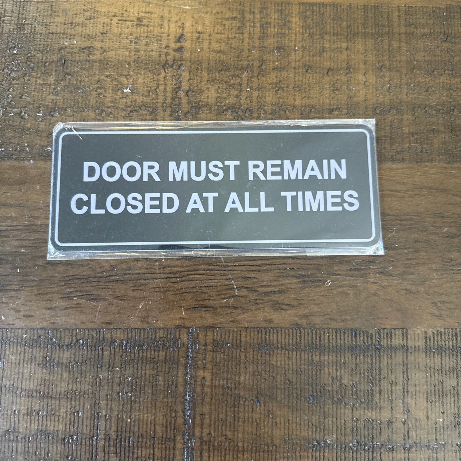 Standard Door Must Remain Closed At All Times Sign Black Silver 2-3/4&Prime; X 7&Prime;