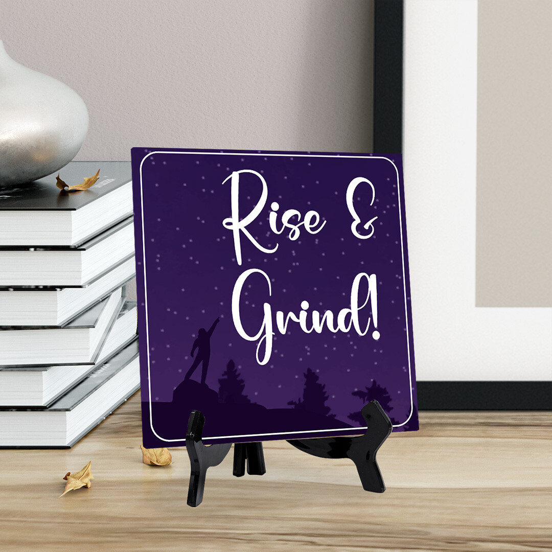 Rise and Grind! 5&Prime;x 5&Prime; Square Table Sign With Acrylic Easel