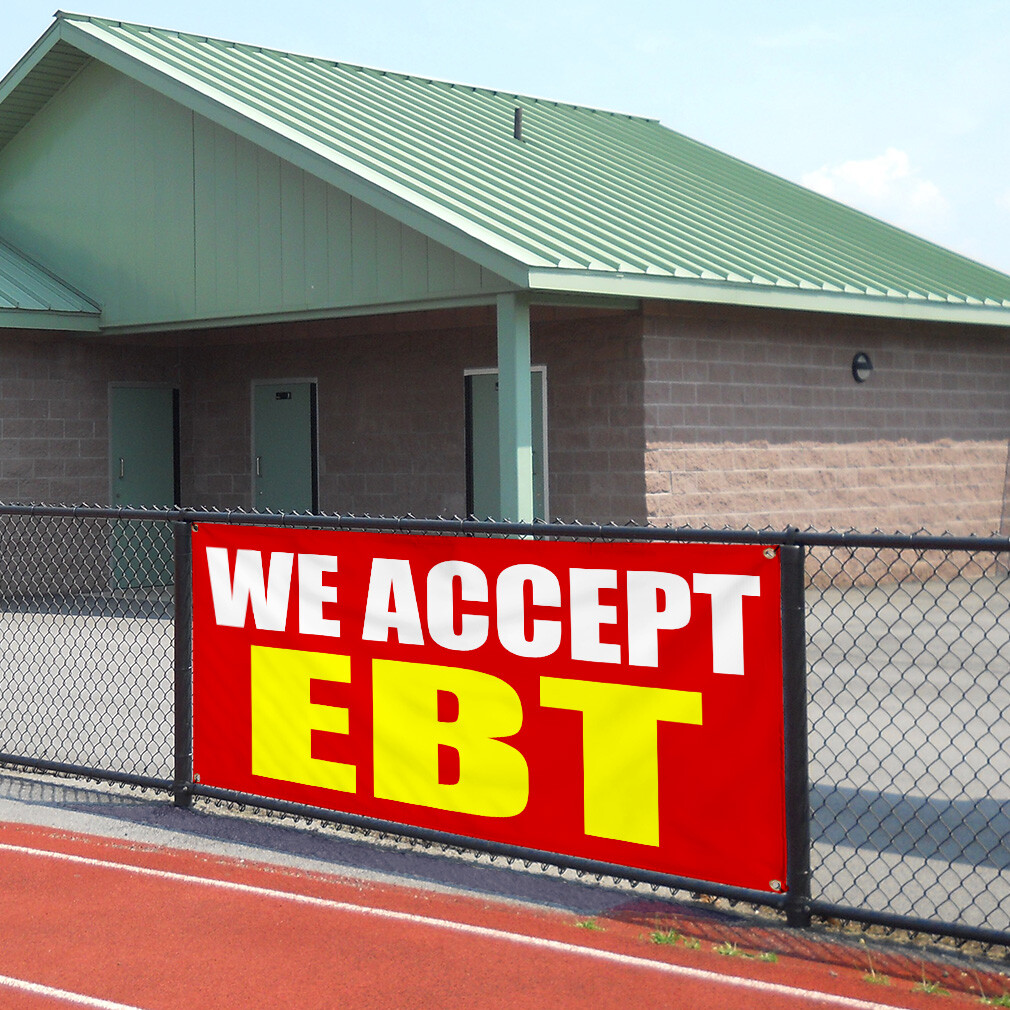Vinyl Banner Multiple Sizes We Accept Ebt Promotion Business B Business Outdoor