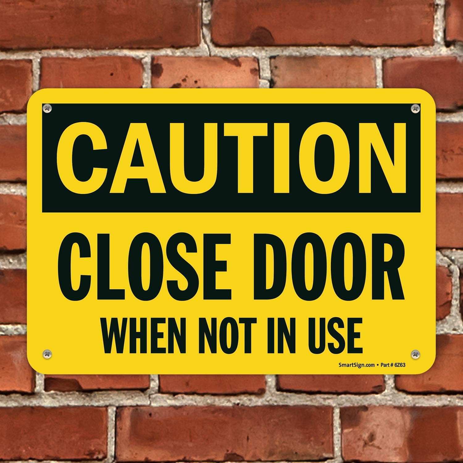 7 x 10 inch “Caution – Close Door When Not In Use” OSHA Sign Digitally Printe…