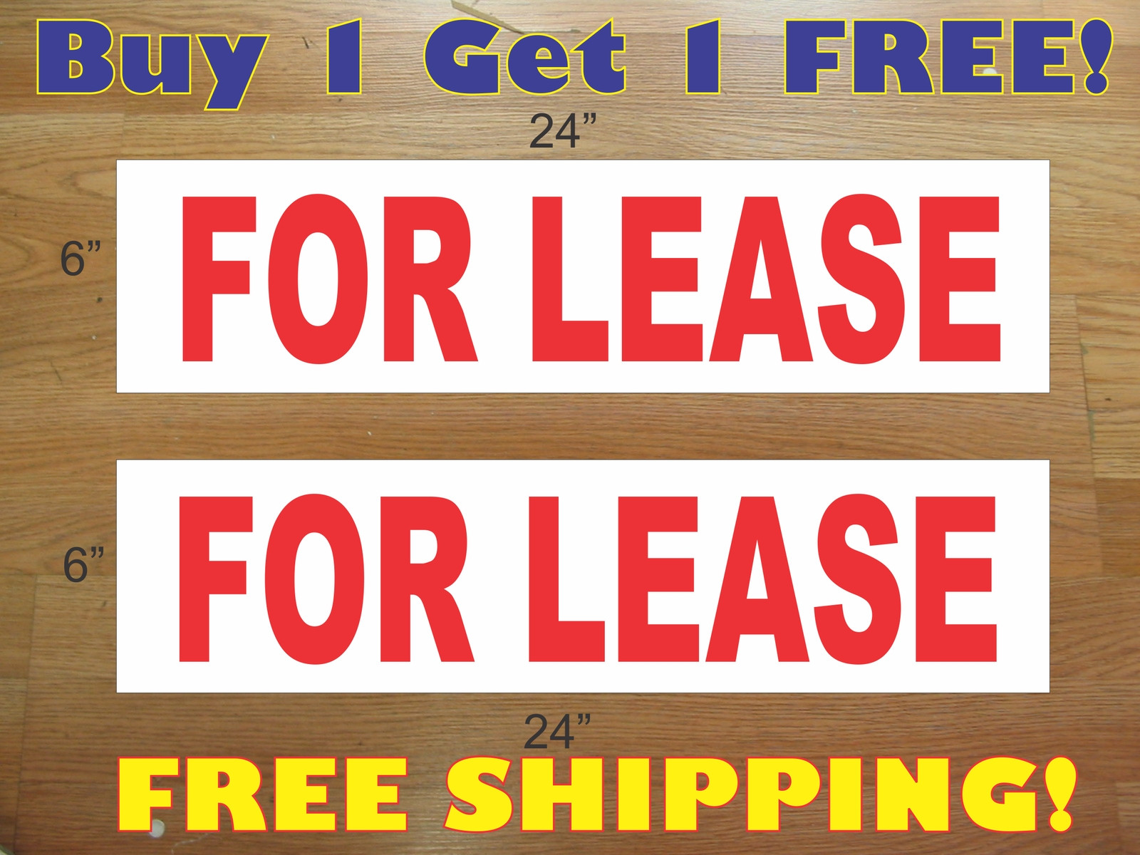 FOR LEASE 6&Prime;x24&Prime; REAL ESTATE RIDER SIGNS Buy 1 Get 1 FREE 2 Sided Plastic