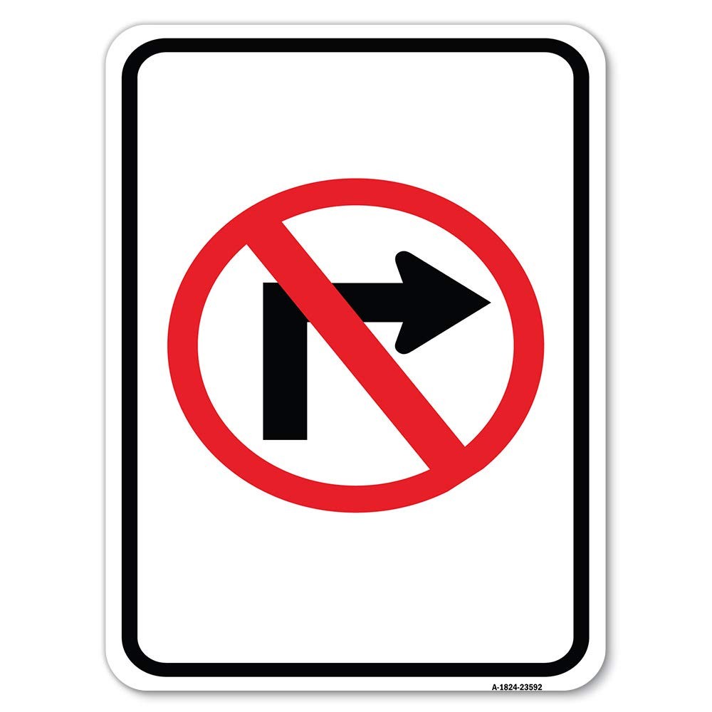 Signmission No Right Turn Graphic 18 X 24 Heavy-Gauge Aluminum Rust Proof