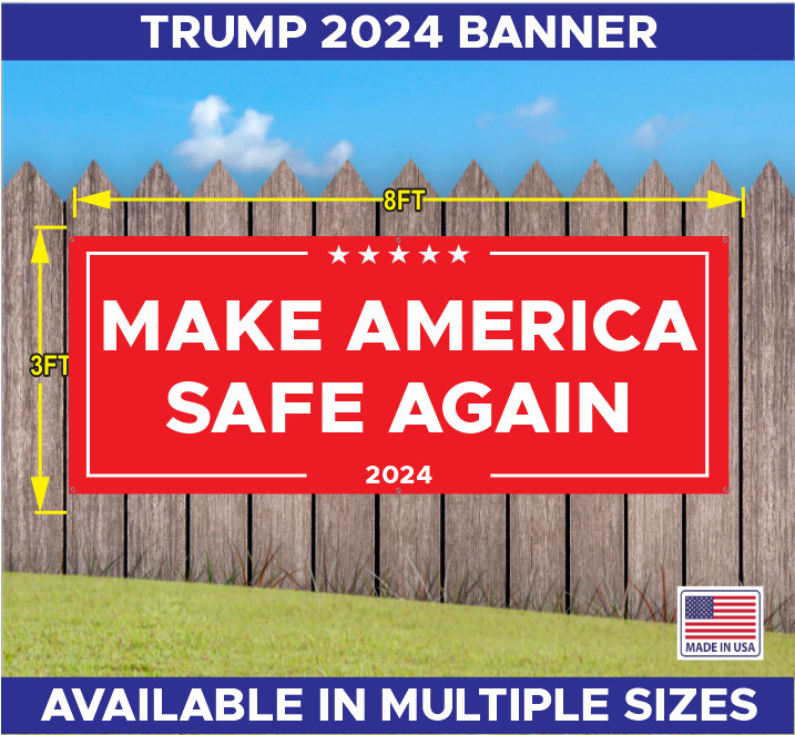 TRUMP VANCE MAGA MAKE AMERICA SAFE AGAIN 2024 BANNER MULTIPLE COLORS
