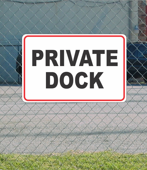 PRIVATE DOCK Metal Sign 12&Prime;x18&Prime;