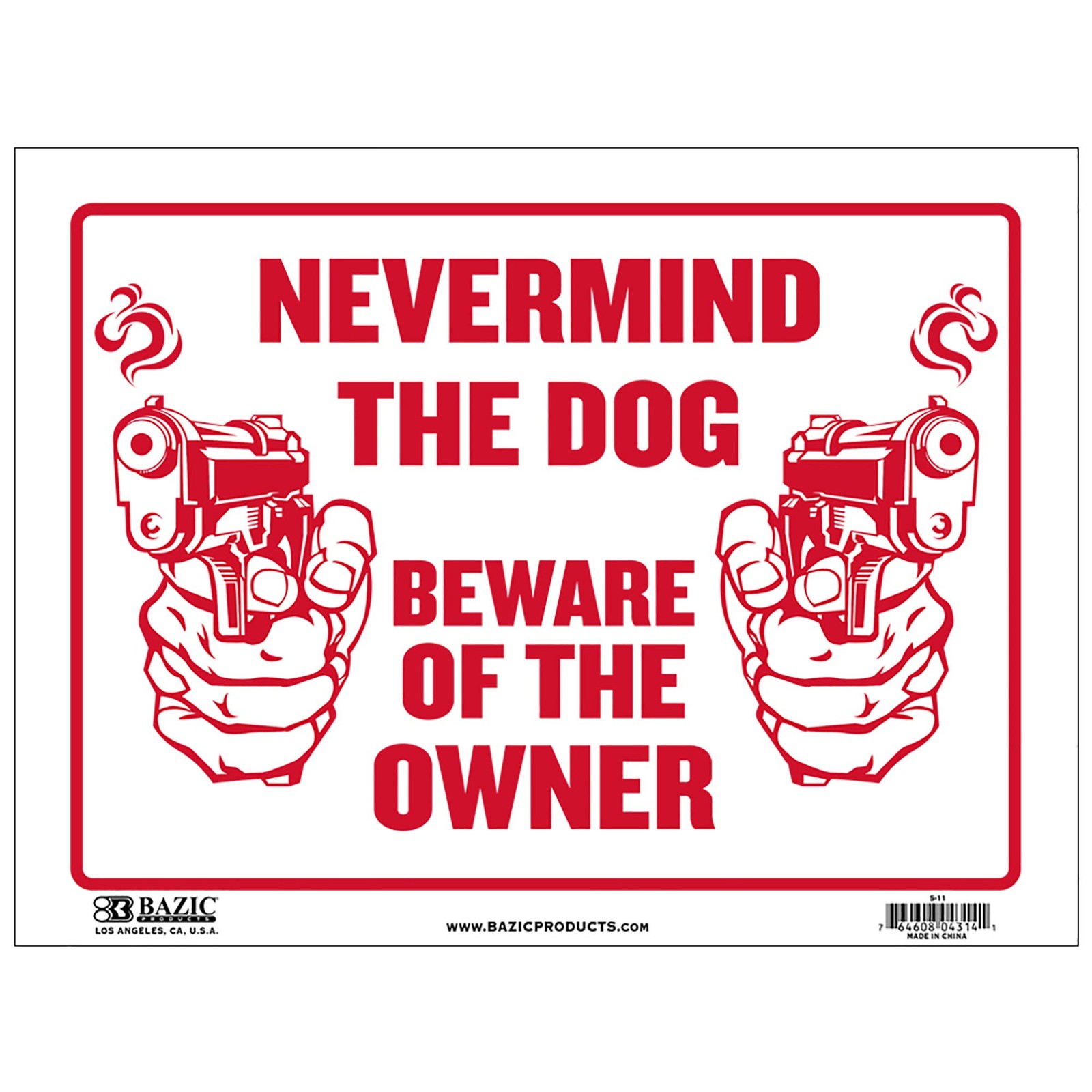 BAZIC 9&Prime; X 12&Prime; Never Mind The Dog Beware of Owner Sign