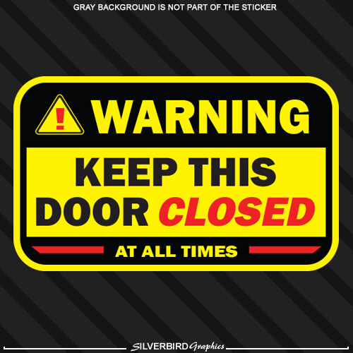 KEEP THIS DOOR CLOSED sticker vinyl business safety warning caution decal notice