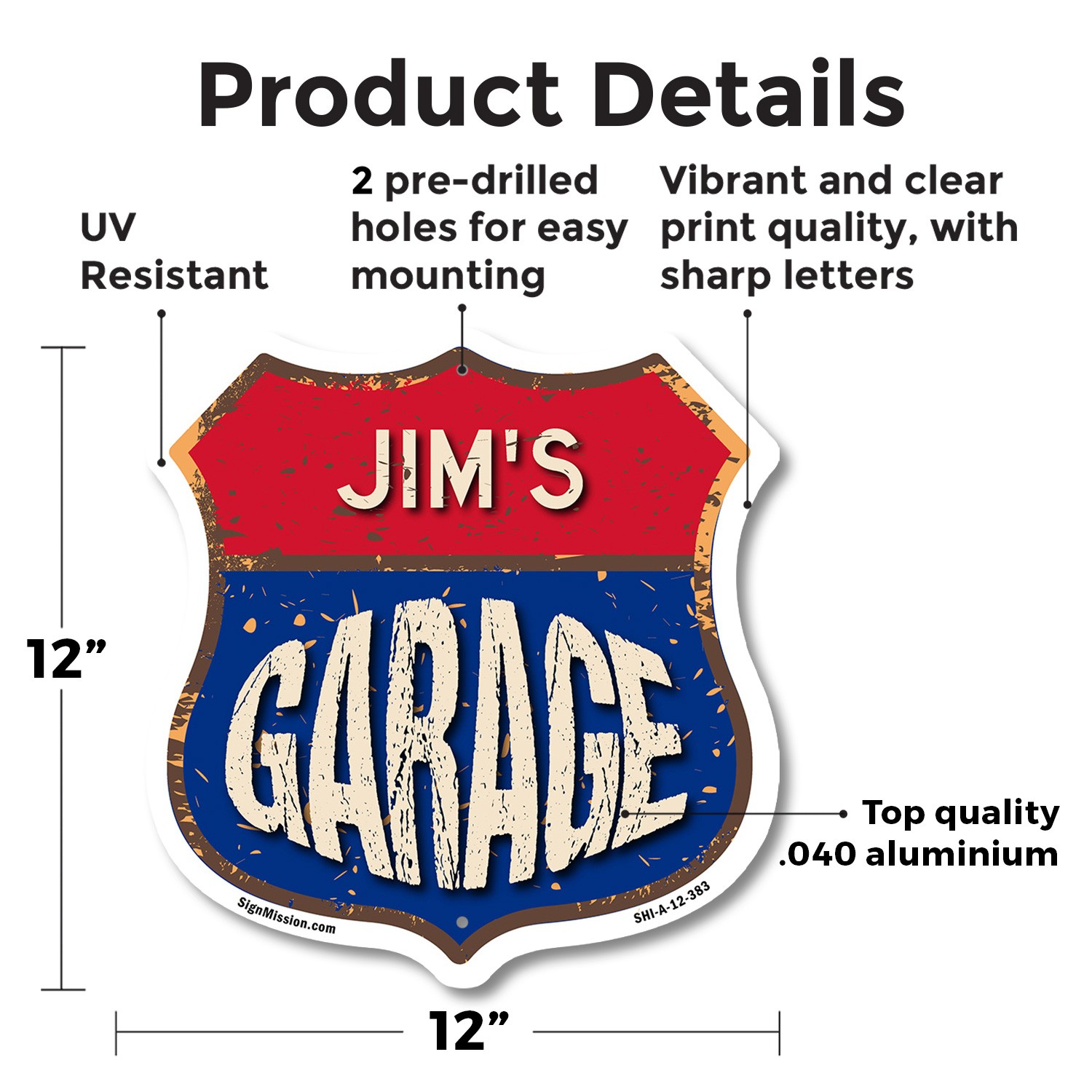 Jim&rsquo;s Garage Shield Shaped Sign Weather Resistant Crafted in the USA