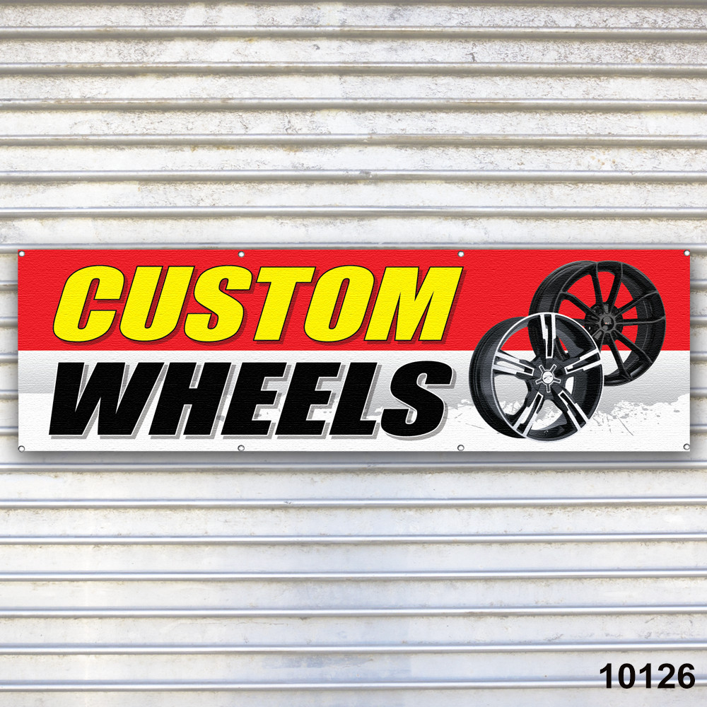 Custom Wheels Banner Sign Auto Repair Tire Dealer Service Bay Garage