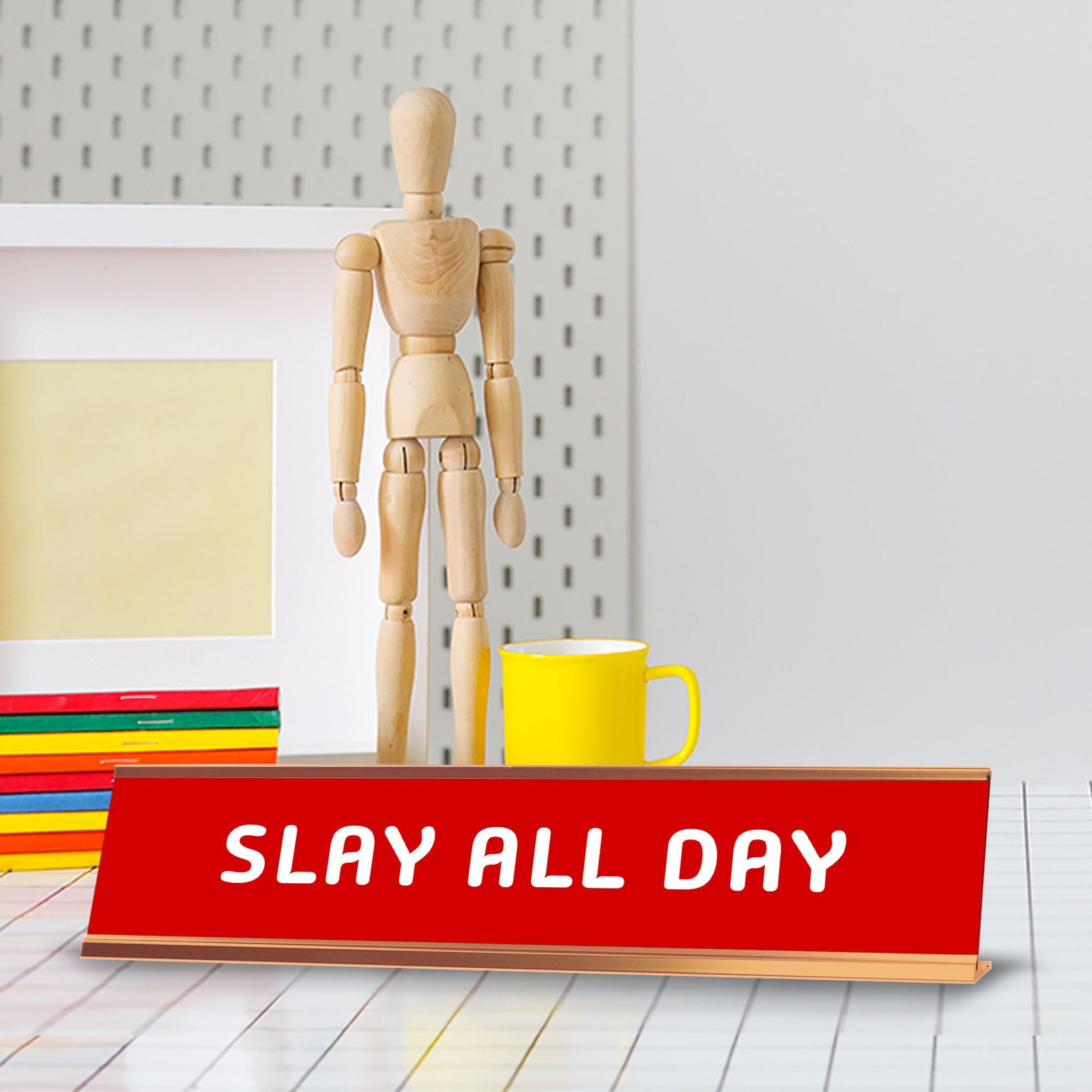 Slay All Day 2 x 10&Prime; Desk Sign | Funny Home & Office Decor