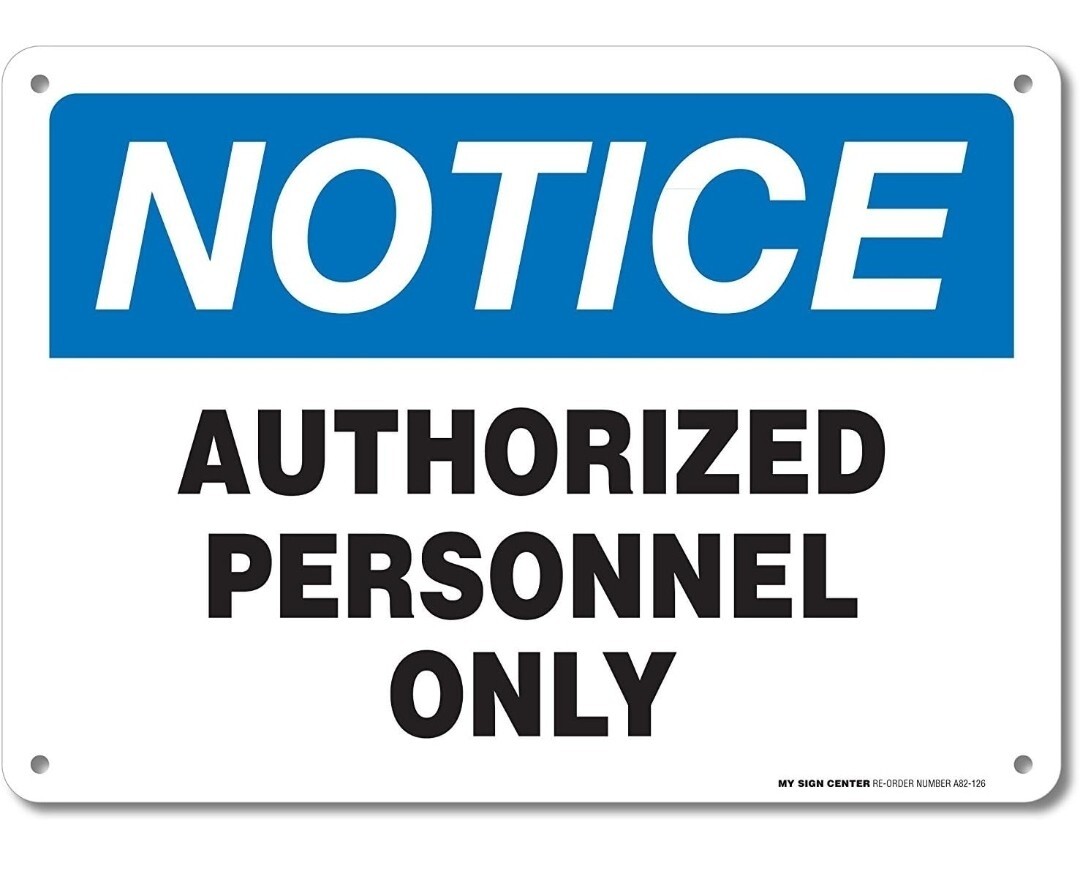 Notice Authorized Personnel Only Sign 10×14 Aluminum