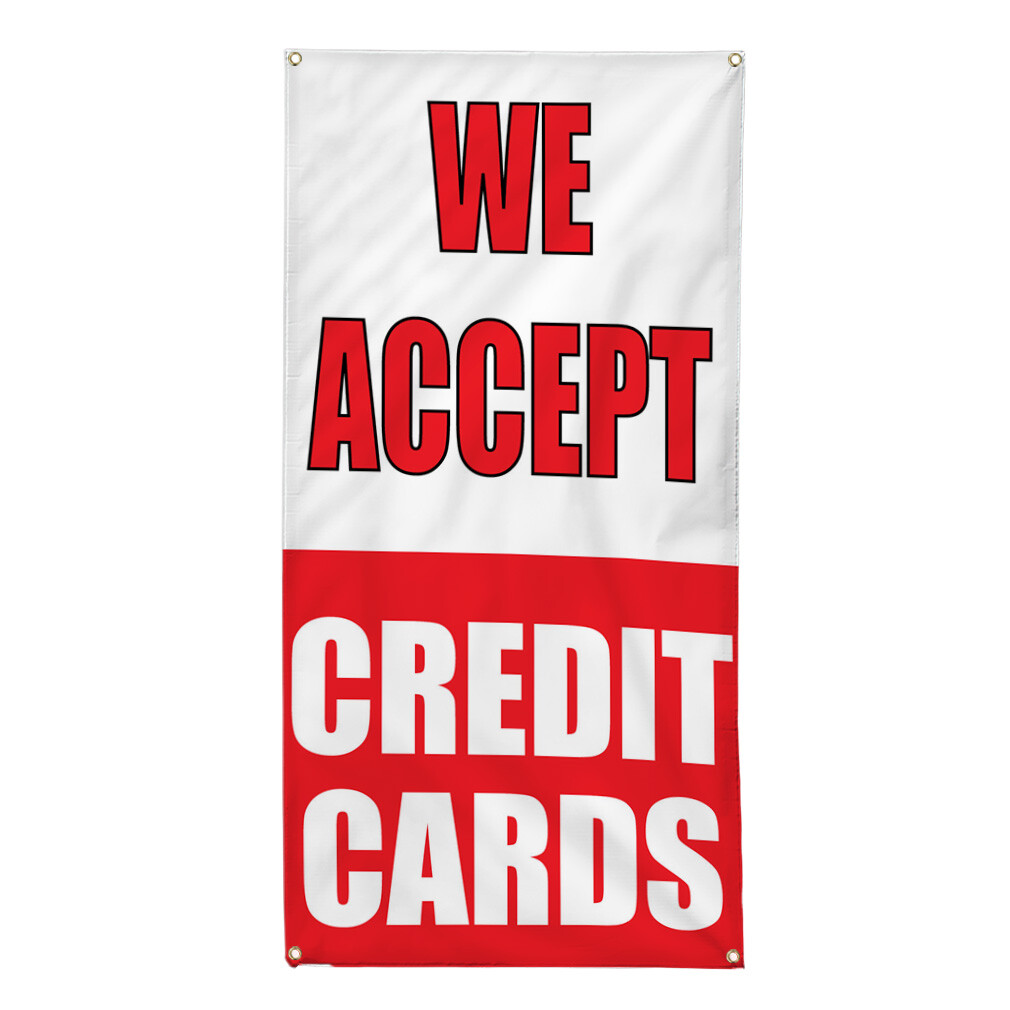 Vertical Vinyl Banner Multiple Sizes We Accept Credit Cards Promotion Business