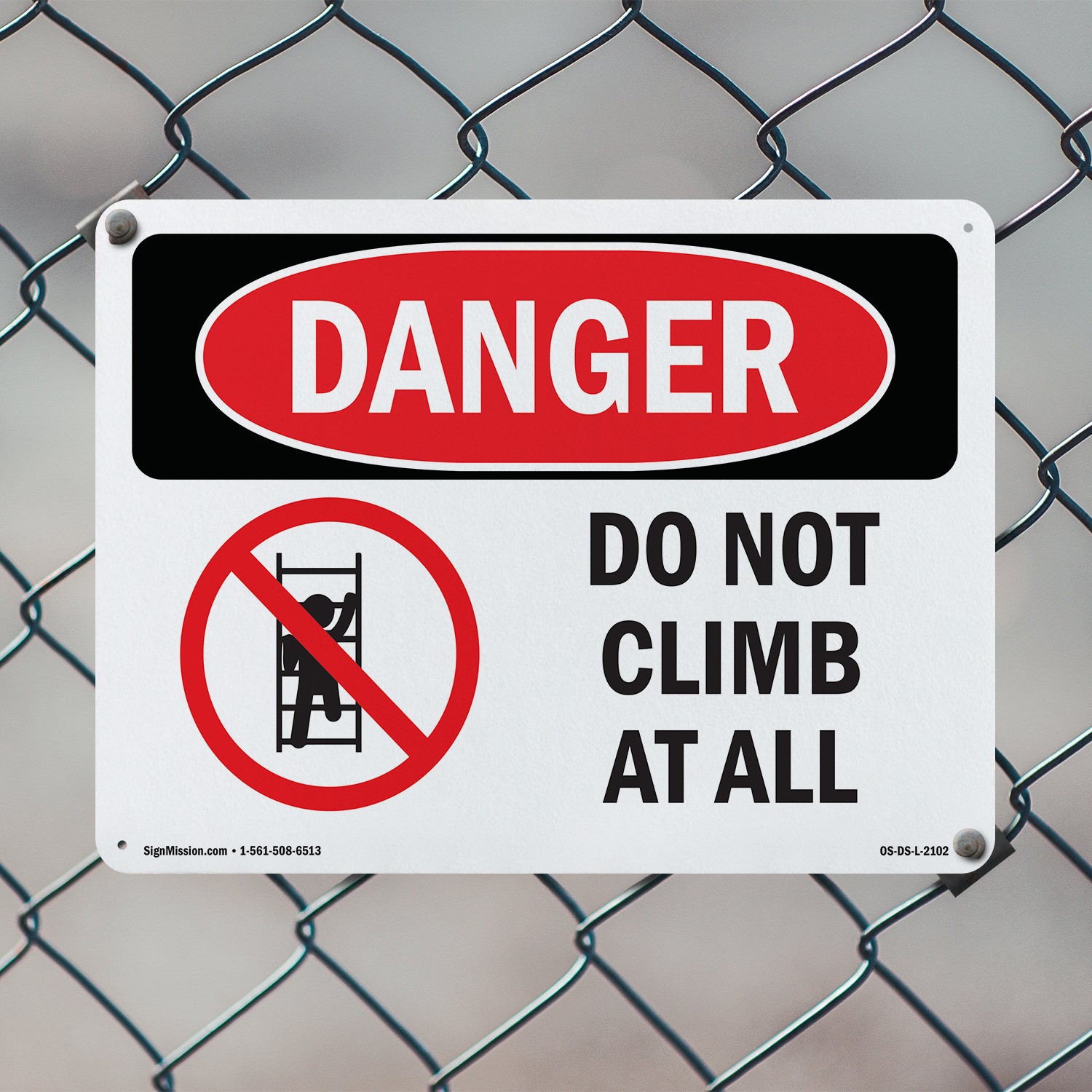 Do Not Climb At All OSHA Danger Sign Metal, Plastic, Or Decal – 5 or 10 Pack