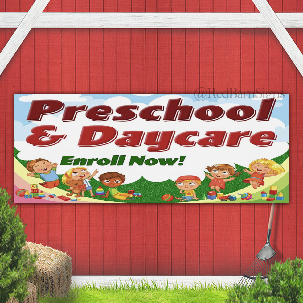 PRESCHOOL & DAYCARE enroll now indoor outdoor banner sign